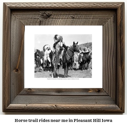 horse trail rides near me in Pleasant Hill, Iowa